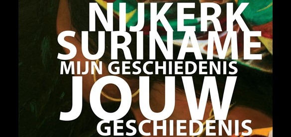 Affiche van de tentoonstelling 'Nijkerk-Suriname'.