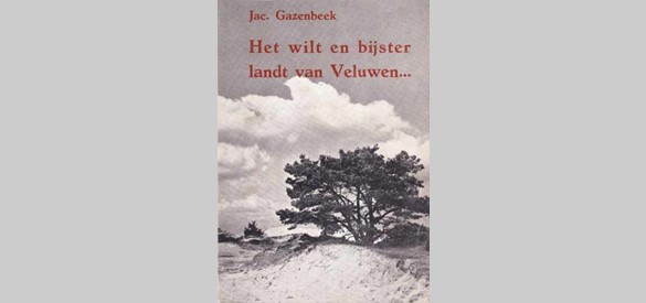 Omslag Jac. Gazenbeek, Het wilt en bijster landt van Veluwen...