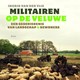 Boekcover Militairen op de Veluwe © Ingrid van der Vlis/Boom uitgevers